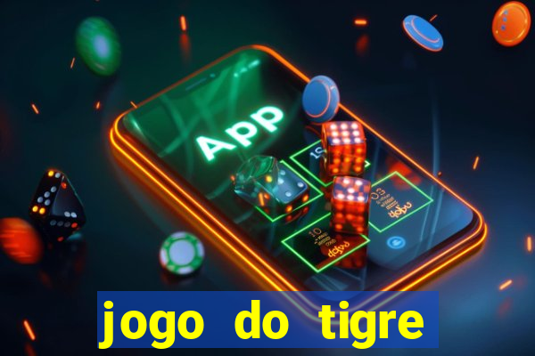 jogo do tigre minimo 1 real